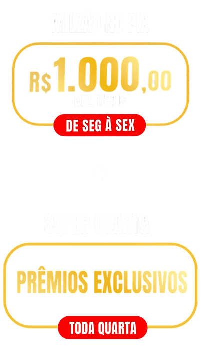 Milzão no Pix e Super Quarta